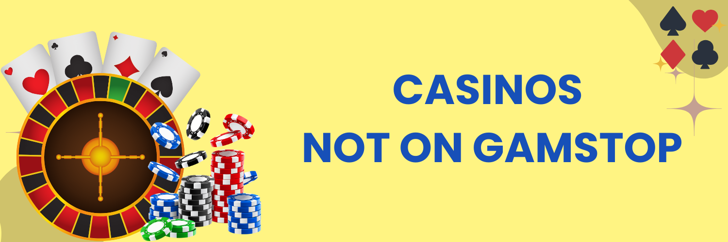Exploring Casinos Not on Gamstop UK Your Guide to Alternative Gambling Sites