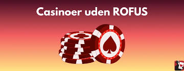Bedste Casino Uden om Rofus Find Dit Perfekte Spil