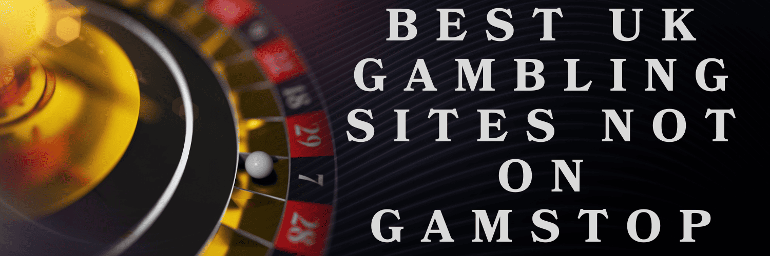 Best Betting Sites Not on Gamstop -1301140621