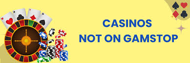 Top Casinos Not on GamStop in the UK A Comprehensive Guide
