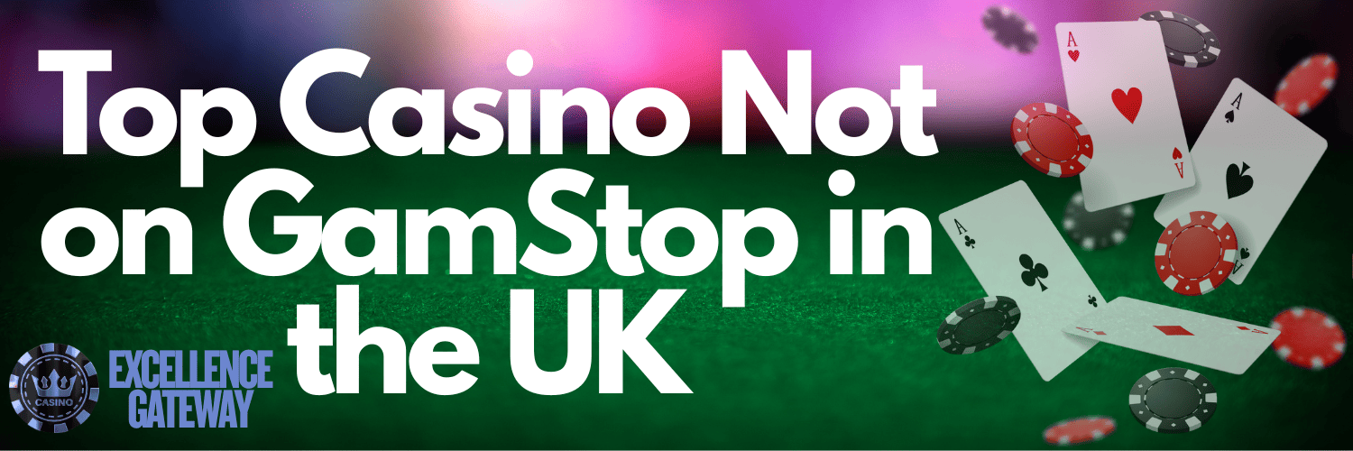 Explore the Thrilling World of Casinos Not on Gamstop UK 1735454160