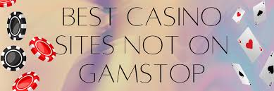 Non Gamstop UK Casino Sites Your Guide to Safe and Exciting Online Gambling